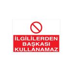 İlgililerden Başkası Kullanamaz Uyarı Tabelası - 50x70 Alüminyum Kompozit Panel - M40