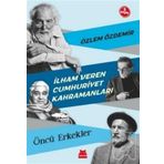 İlham Veren Cumhuriyet Kahramanları Öncü Erkekler