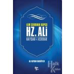 İlim Şehrinin Kapısı Hz. Ali-Ali Haydar Haksöyler