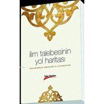 İlim Talebesinin Yol Haritası