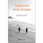İlişkilerde Anda Kalmak-Rana Beri