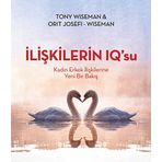İLIŞKILERIN IQ'SU KADIN ERKEK İLIŞKILERINE YENI BIR BAKIŞ - TONY WISEMAN;ORIT JOSEFI-WISEMAN