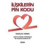 İLİŞKİLERİN PIN KODU AŞK'IN DOĞUM TARIHIMIZLE NE ALAKASI OLABILIR KI? - DOUGLAS FORBES