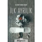 İlk Ayrılık - Selenay Kübra Koçer