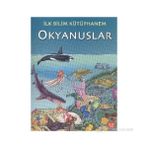 İlk Bilim Kütüphanem - Okyanuslar - Kolektif