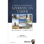 İlk Çağlardan 20. Yüzyıl Başlarına Kadar Azerbaycan Tarihi - Mahmud İsmailov