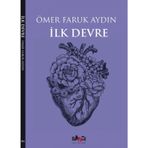 İlk Devre - Ömer Faruk Aydın