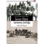 İLK DÜNYA HARBI´NDE KAFKAS CEPHESI SESSIZ ÖLÜM SARIKAMIŞ GÜNLÜĞÜ - ALBAY ARIF BAYTIN