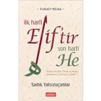 İlk Harfi Elif tir Son Harfi He - Sadık Yalsızuçanlar