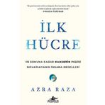 İlk Hücre Ve Sonuna Kadar Kanserin Peşini Bırakmamanın İnsana Bedelleri - Azra Raza