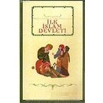 İLK İSLAM DEVLETI - GENEL
