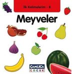 İLK KELIMELERIM 8 - MEYVELER - KOLEKTIF
