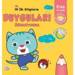 İlk Kitaplarım - Duyguları Öğreniyorum - 0-6 Yaş Yayınları