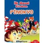 İlk Masal Kitabım - Pinokyo - Kolektif