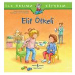 İlk Okuma Kitabım - Elif Öfkeli