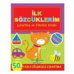 İlk Sözcüklerim Çıkartma ve Etkinlik Kitabı - İş Bankası Kültür Yayınları