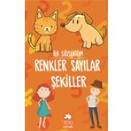 İlk Sözlüğüm Renkler Sayılar Şekiller Eksik Parça Yayınları Eksik Parça Yayınları
