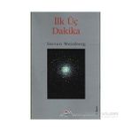İlk Üç Dakika - Stewen Weinberg