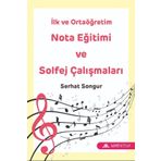 Ilk Ve Ortaöğretim Nota Eğitimi Ve Solfej Çalışmaları