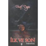 İlk ve Son / Yaratılış / Ümit Dağcı
