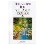 İlk Yılların Ekmeği - Heinrich Böll