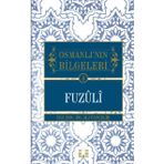 İlke Yayıncılık 4 Fuzuli / Osmanlı'nın Bilgeleri