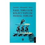 İlkel Topluluk Köleci ve Feodal Toplum - Zubritski Mitropolski Kerov