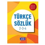 Ilkogretim Okullari Icin Turkce Sozluk 2-3-4