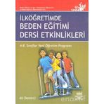 İLKÖĞRETİMDE BEDEN EĞİTİMİ DERSI ETKINLIKLERI 4- 8 SINIFLAR YENI ÖĞRETİM PROGRAMLARI - ALI DEMIRCI