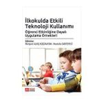 İlkokulda Etkili Teknoloji Kullanımı: Öğrenci Etkinliğine Dayalı Uygulama Örnekleri - Pegem Akademi Yayıncılık