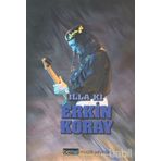 İLLA KI - ERKIN KORAY