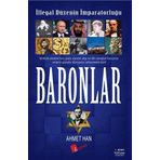 İllegal Düzenin İmparatorluğu Baronlar - Ahmet Han