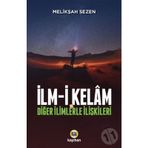 İlm-i Kelam Ve Diğer İlimlerle İlişkileri - Melikşah Sezen