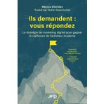 Ils demandent : vous répondez: La stratégie de marketing digital pour gagner la confiance de l’acheteur moderne