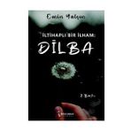 İltihaplı Bir İlham: Dilba - Emin Herki