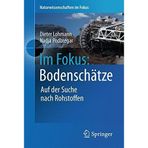 [Im Fokus: Bodenschtze: Die Jagd nach Seltenen Erden und anderen Rohstoffen (Naturwissenschaften im Fokus)] [By: Lohmann, Dieter] [October, 2011]