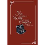 “I’m just going to write because I cannot help it” Elegant, Vintage Journal with Inspirational Quote – Burgundy: Lined Notebook – 200 pages