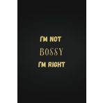I'm not bossy, I'm right | Funny white elephant or secret santa gift for women, men, goworker, family member. Blank lined journal 6x9 inch
