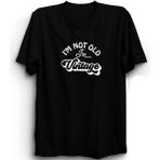 I'm Not Old, I Am Vintage, Yaşlı Değilim Yazılı %100 Pamuk Tişört - Siyah - 2XL