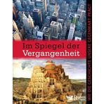Im Spiegel der Vergangenheit: Wie die Geschichte unsere Gegenwart prägt