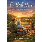I'm Still Here: Staying Connected with Loved Ones in Memory Care