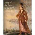 IMAGE OF THE TURKS IN THE 17TH CENTURY EUROPE - KOLEKTIF