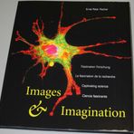 Images & Imagination: Faszination Forschung - La fascination de la recherche - Captivating science - Cienca fascinante. Dt. /Franz. /Engl. /Span.