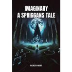 Imaginary – A Spriggan’s Tale