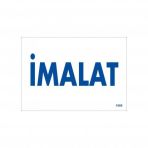 İmalat Uyarı Levhası 17,5x25 Kod1660