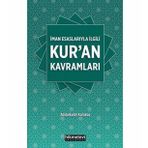 İman Esaslarıyla İlgili Kur'an Kavramları - Abdülkadir Karakuş
