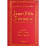 İMAN VE KÜFÜR MUVAZENELERI (CILTLI) - BEDİÜZZAMAN SAID NURSI