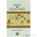 İMAN VE SALIH AMEL - ABDÜLHAMID BILALI