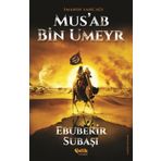 İmanın Sancağı Mus’ab Bin Umeyr - Ebubekir Subaşı