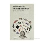 İMANSIZLARIN İMANI SIYASAL TEOLOJI DENEYLERI - SIMON CRITCHLEY
